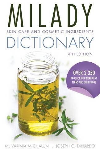 M. Varinia Michalun/Milady Skin Care and Cosmetic Ingredients Dictiona@0004 EDITION;